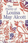 Poetry Of Louisa May Alcott (Arc Classics)